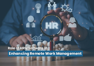 Role of HRM Software in Enhancing Remote Work Management